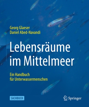 Abed-Navandi, Daniel / Georg Glaeser. Lebensräume im Mittelmeer - Ein Handbuch für Unterwassermenschen. Springer Berlin Heidelberg, 2022.