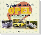 So fuhren wir im Opel