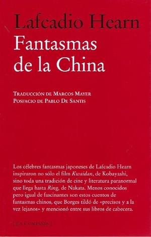 Hearn, Lafcadio. Fantasmas de la China. Páginas de Espuma SL, 2011.