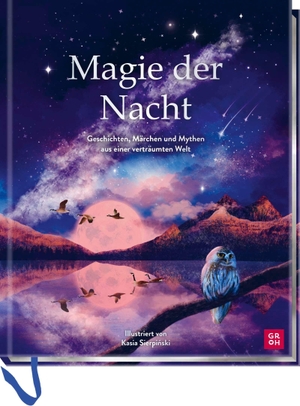 Funk, Kristin (Hrsg.). Magie der Nacht - Geschichten, Märchen und Mythen aus einer verträumten Welt | Zauberhaft illustriertes Märchenbuch und Schmuckausgabe. Groh Verlag, 2026.