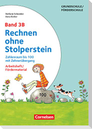 Rechnen ohne Stolperstein - Neubearbeitung Band 3B - Zahlenraum bis 100 mit Zehnerübergang