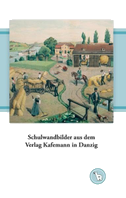 Schulwandbilder aus dem Verlag Kafemann in Danzig