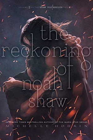 Hodkin, Michelle. The Reckoning of Noah Shaw - Volume 2. Simon & Schuster Books for Young Readers, 2019.
