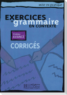 Exercices de grammaire en contexte. Niveau avancé / Corrigés - Lösungsheft