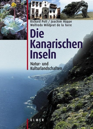 Hüppe, Joachim / Pott, Richard et al. Die Kanarischen Inseln - Natur- und Kulturlandschaften. Ulmer Eugen Verlag, 2003.