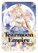 Tearmoon Empire: Volume 11 (Light Novel)