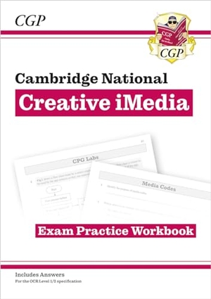 Brown, Alex. OCR Cambridge National in Creative iMedia: Exam Practice Workbook (includes answers). Coordination Group Publications Ltd (CGP), 2024.