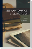 The Anatomy of Melancholy; Volume 2