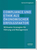Compliance und Ethik als ökonomischer Erfolgsfaktor