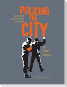 Policing the City: An Ethno-Graphic