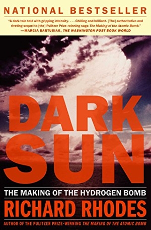 Rhodes, Richard. Dark Sun - The Making of the Hydrogen Bomb. Simon & Schuster, 1996.
