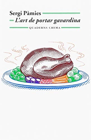 Pàmies, Sergi. L'art de portar gavardina. Quaderns Crema, 2018.