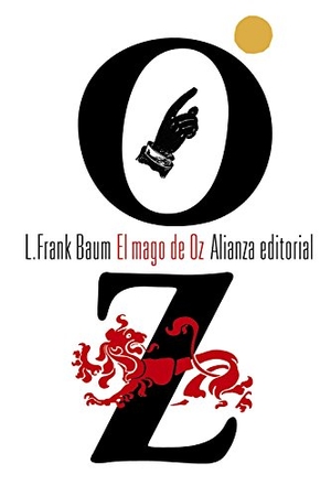 Baum, L. Frank. El mago de Oz. Alianza Editorial, 2012.
