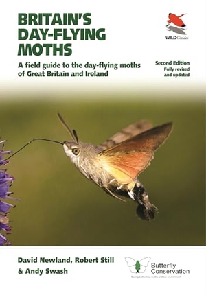 Swash, Andy / Newland, David et al. Britain's Day-flying Moths - A Field Guide to the Day-flying Moths of Great Britain and Ireland, Fully Revised and Updated Second Edition. Princeton University Press, 2019.