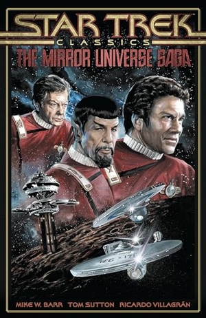 Barr, Mike W. / Tom Sutton. Star Trek Classics: The Mirror Universe Saga. Idea & Design Works, 2022.