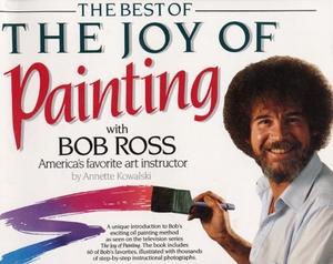 Kowalski, Annette. Best of the Joy of Painting with Bob Ross - America's Favouite Art Instructor. Harper Collins Publ. USA, 1995.