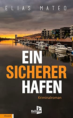 Mateo, Elias. Ein sicherer Hafen. Kellner Klaus Verlag, 2022.