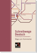 Schreibwege Deutsch. Wege zum Kommentar