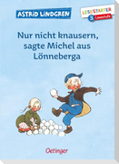 Nur nicht knausern, sagte Michel aus Lönneberga