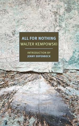Kempowski, Walter. All for Nothing. New York Review of Books, 2018.