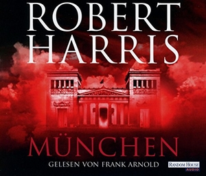 Harris, Robert. München - Das Abkommen - Roman. Random House Audio, 2017.