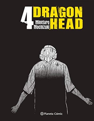 Mochizuki, Minetarô. Dragon Head 4. Planeta Cómic, 2020.