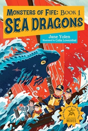 Lowenthal, Ceilia / Jane Yolen. Monsters of Fife: Sea Dragons. Charlesbridge Publishing,U.S., 2026.