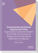 Environmental and Disaster Displacement Policy
