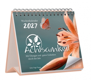 Vogt-Tegen, Jutta. Achtsamkeit Wochenkalender 2027: Mit Übungen und guten Gedanken durch das Jahr - Tischkalender 2027 als Wochenplaner mit inspirierenden Sprüchen & Übungen - 19,6 x 21 cm. Lingen, Helmut Verlag, 2026.