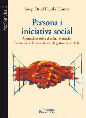 Torralba Roselló, Francesc / Oriol Pujol Humet. Persona i iniciativa social : Aportacions sobre el món, l'educació, l'acció social, la societat civil, la gestió social i la fe. Pagès Editors, S.L., 2012.