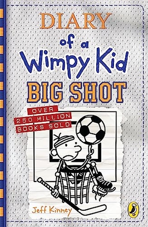 Kinney, Jeff. Diary of a Wimpy Kid 16: Big Shot. Penguin Books Ltd (UK), 2023.