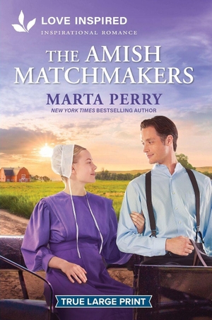 Perry, Marta. The Amish Matchmakers - An Uplifting Inspirational Romance. Harlequin, 2025.