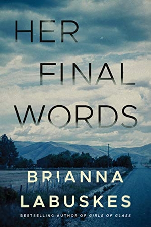 Labuskes, Brianna. Her Final Words. Amazon Publishing, 2020.