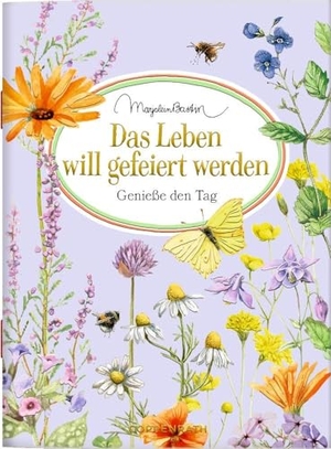 Das Leben will gefeiert werden - Genieße den Tag. Coppenrath, 2024.