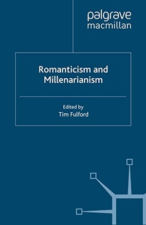 Fulford, T. (Hrsg.). Romanticism and Millenarianism. Palgrave Macmillan US, 2015.