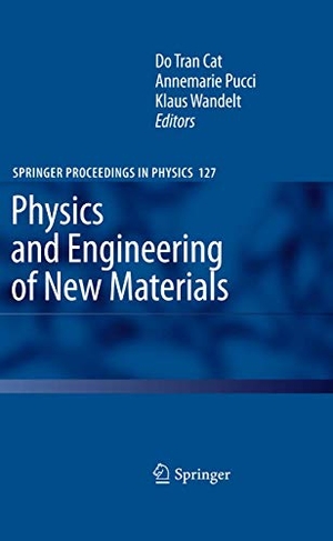 Cat, Do Tran / Klaus Rainer Wandelt et al (Hrsg.). Physics and Engineering of New Materials. Springer Berlin Heidelberg, 2010.