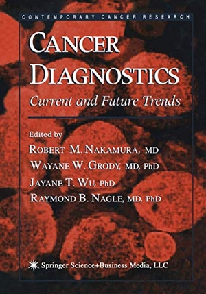 Nakamura, Robert M. / Raymond B. Nagle et al (Hrsg.). Cancer Diagnostics - Current and Future Trends. Humana Press, 2010.