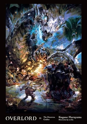 Maruyama, Kugane / So-Bin So-Bin. Overlord, Vol. 11 (light novel). Jessica Kingsley Publishers, 2019.