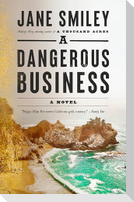 A Dangerous Business
