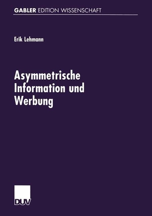 Asymmetrische Information und Werbung. Deutscher Universitätsverlag, 1999.