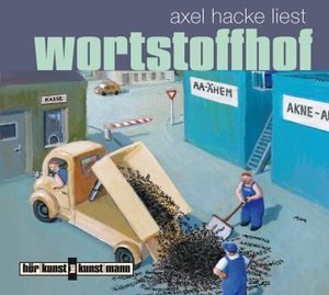Hacke, Axel. Wortstoffhof. Kunstmann Antje GmbH, 2008.