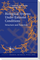 Biological Systems under Extreme Conditions