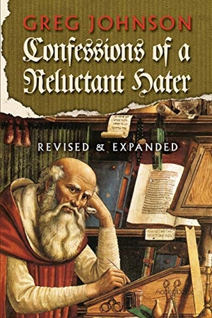 Johnson, Greg. Confessions of a Reluctant Hater. Counter-Currents Publishing, 2016.