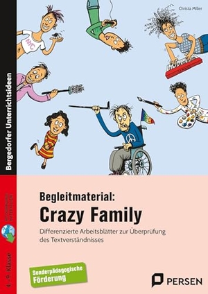 Miller, Christa. Begleitmaterial: Crazy Family - Differenzierte Arbeitsblätter zur Überprüfung des Textverständnisses (4. bis 9. Klasse). Persen Verlag i.d. AAP, 2025.