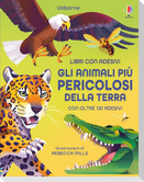 Gli animali più pericolosi della terra. Con adesivi