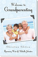 Welcome to Grandparenting Christian Edition