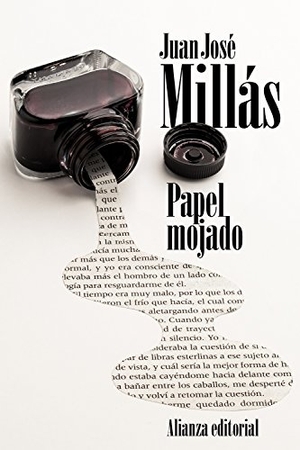 Millas, Juan José. Papel mojado. Alianza Editorial, 2016.