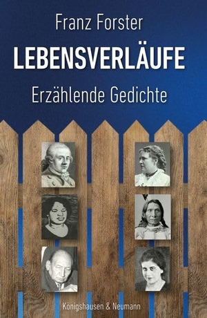 Forster, Franz. Lebensverläufe - Erzählende Gedichte. Königshausen & Neumann, 2026.