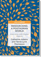 Researching a Posthuman World