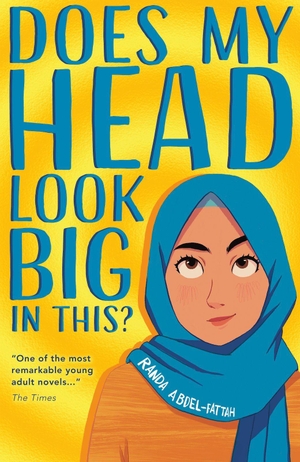 Abdel-Fattah, Randa. Does My Head Look Big In This (2022 NE). Scholastic, 2022.